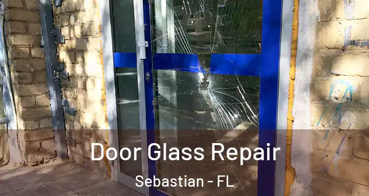  Door Glass Repair Sebastian - FL