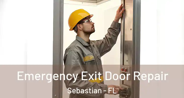  Emergency Exit Door Repair Sebastian - FL