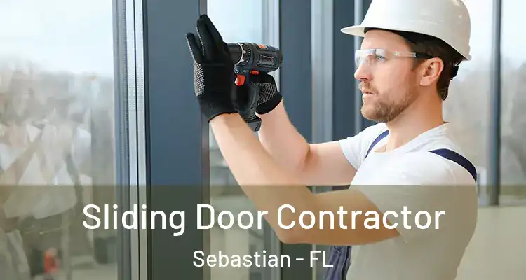  Sliding Door Contractor Sebastian - FL