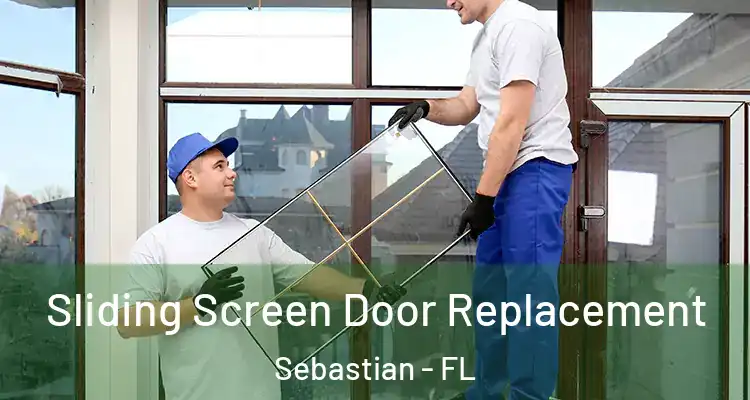  Sliding Screen Door Replacement Sebastian - FL