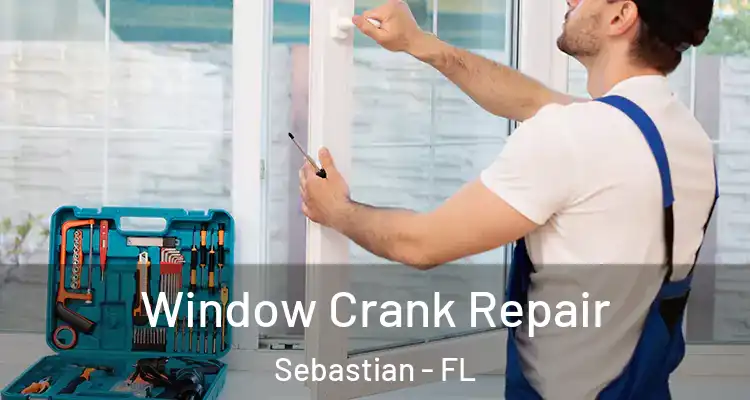  Window Crank Repair Sebastian - FL